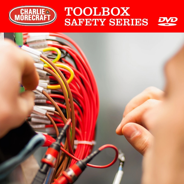 Charlie Morecraft Toolbox Safety Series: Electrical Safety
