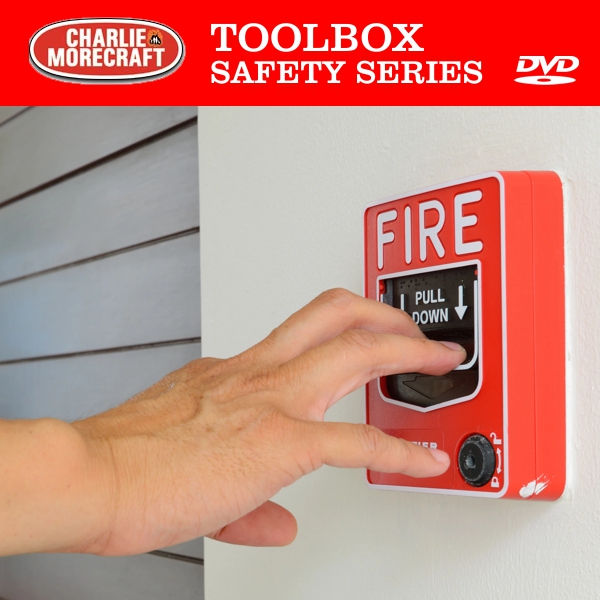 Charlie Morecraft Toolbox Safety Series: Fire Prevention